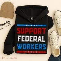 Support Federal Workers Protect Defend Employees Jobs Hoodie thumb 4