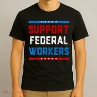 Support Federal Workers Protect Defend Employees Jobs T-Shirt thumb 3