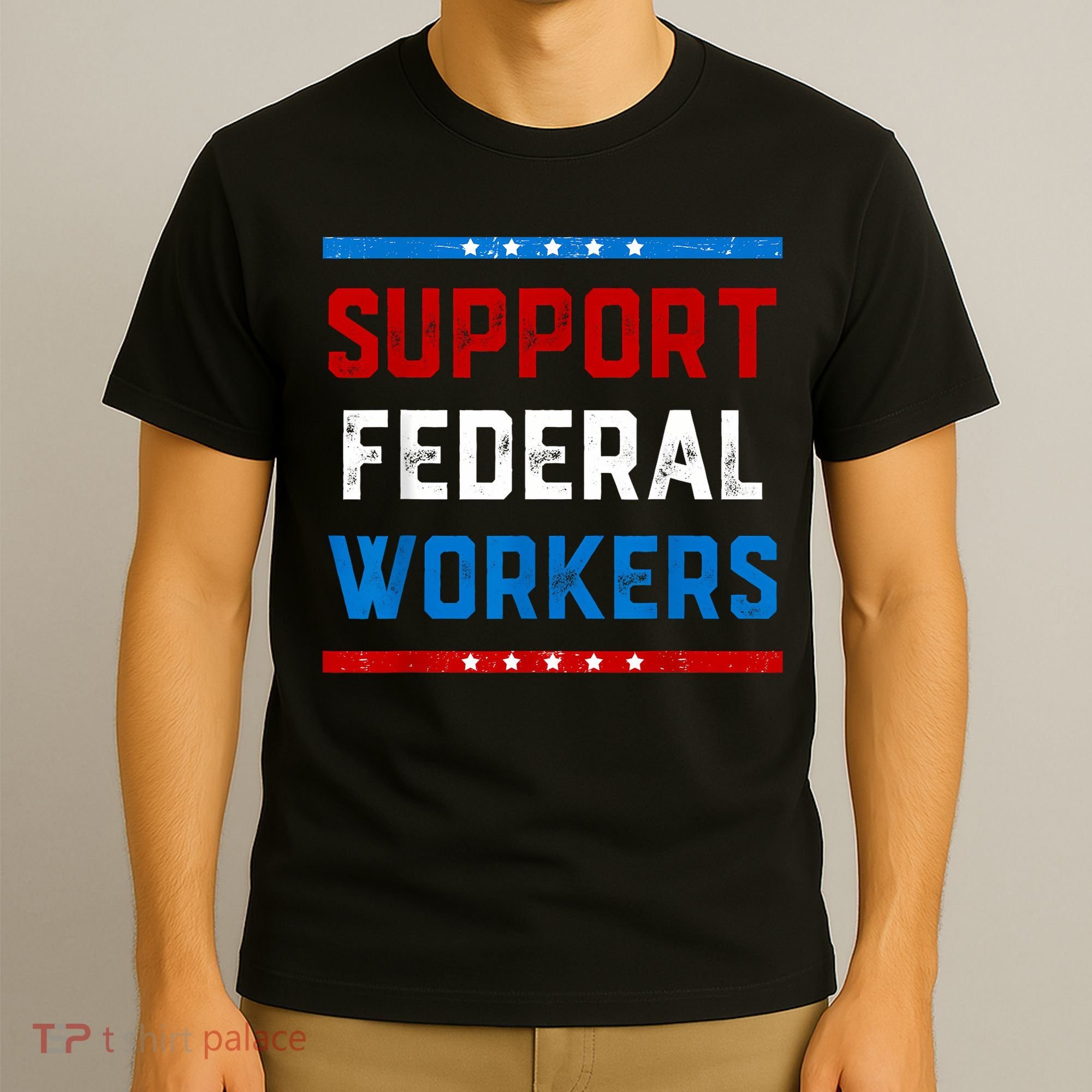 Support Federal Workers Protect Defend Employees Jobs T-Shirt