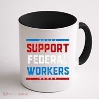 Support Federal Workers Protect Defend Employees Jobs Coffee Mug thumb 1