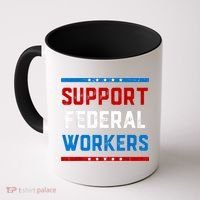 Support Federal Workers Protect Defend Employees Jobs Coffee Mug thumb 0