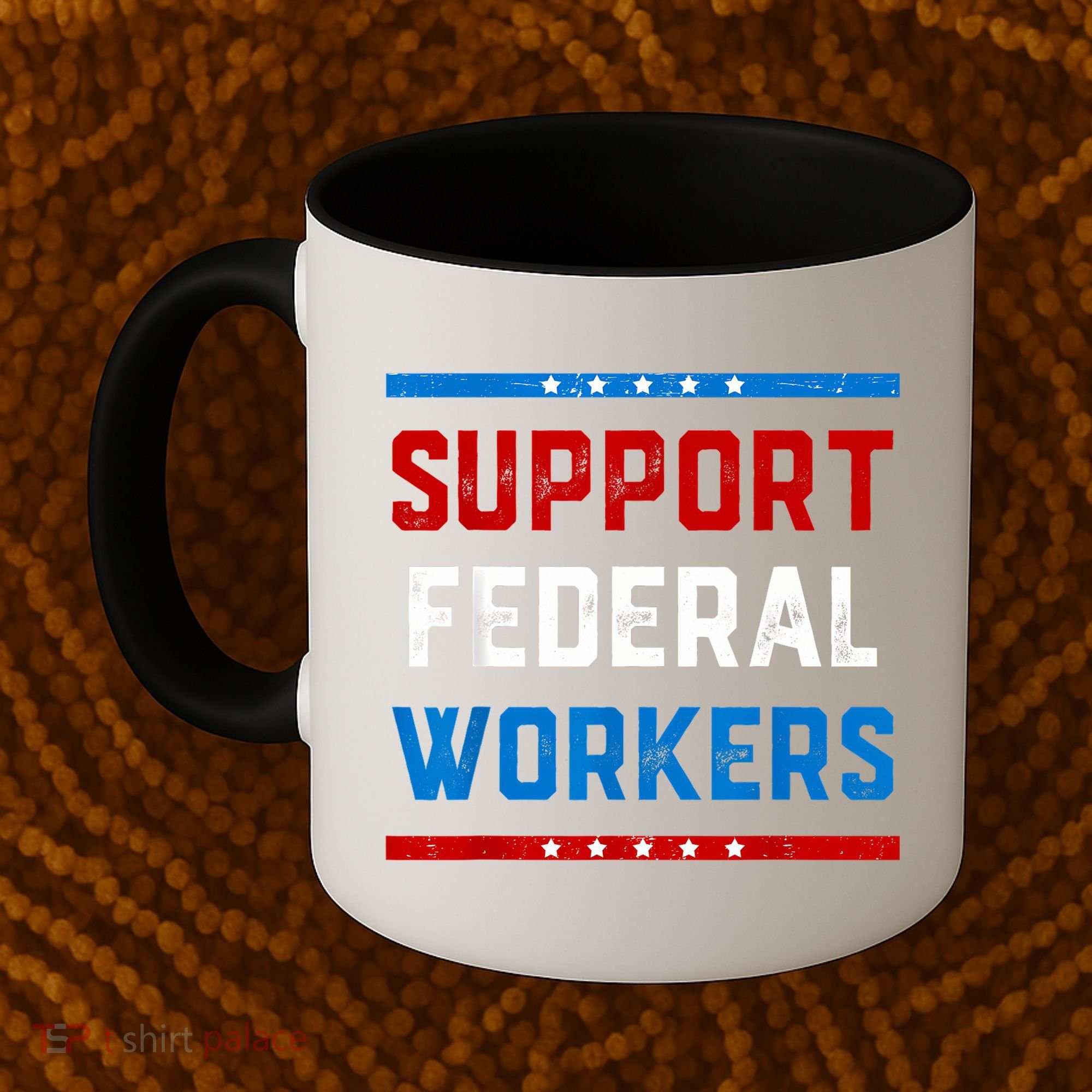 Support Federal Workers Protect Defend Employees Jobs Coffee Mug