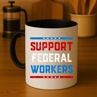 Support Federal Workers Protect Defend Employees Jobs Coffee Mug thumb 4
