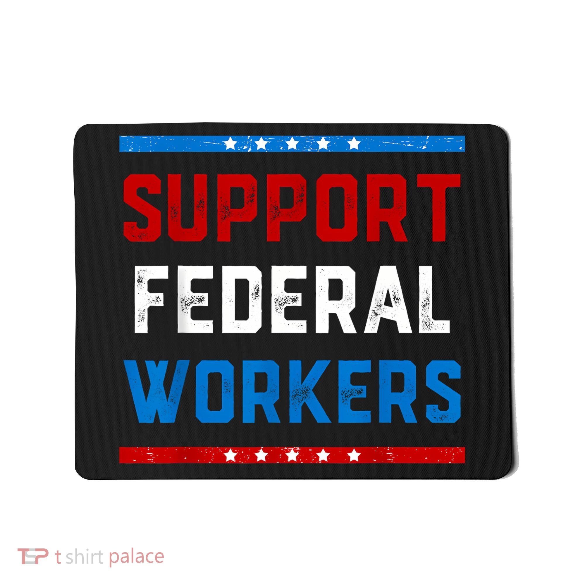 Support Federal Workers Protect Defend Employees Jobs Mousepad
