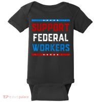 Support Federal Workers Protect Defend Employees Jobs Baby Bodysuit thumb 0