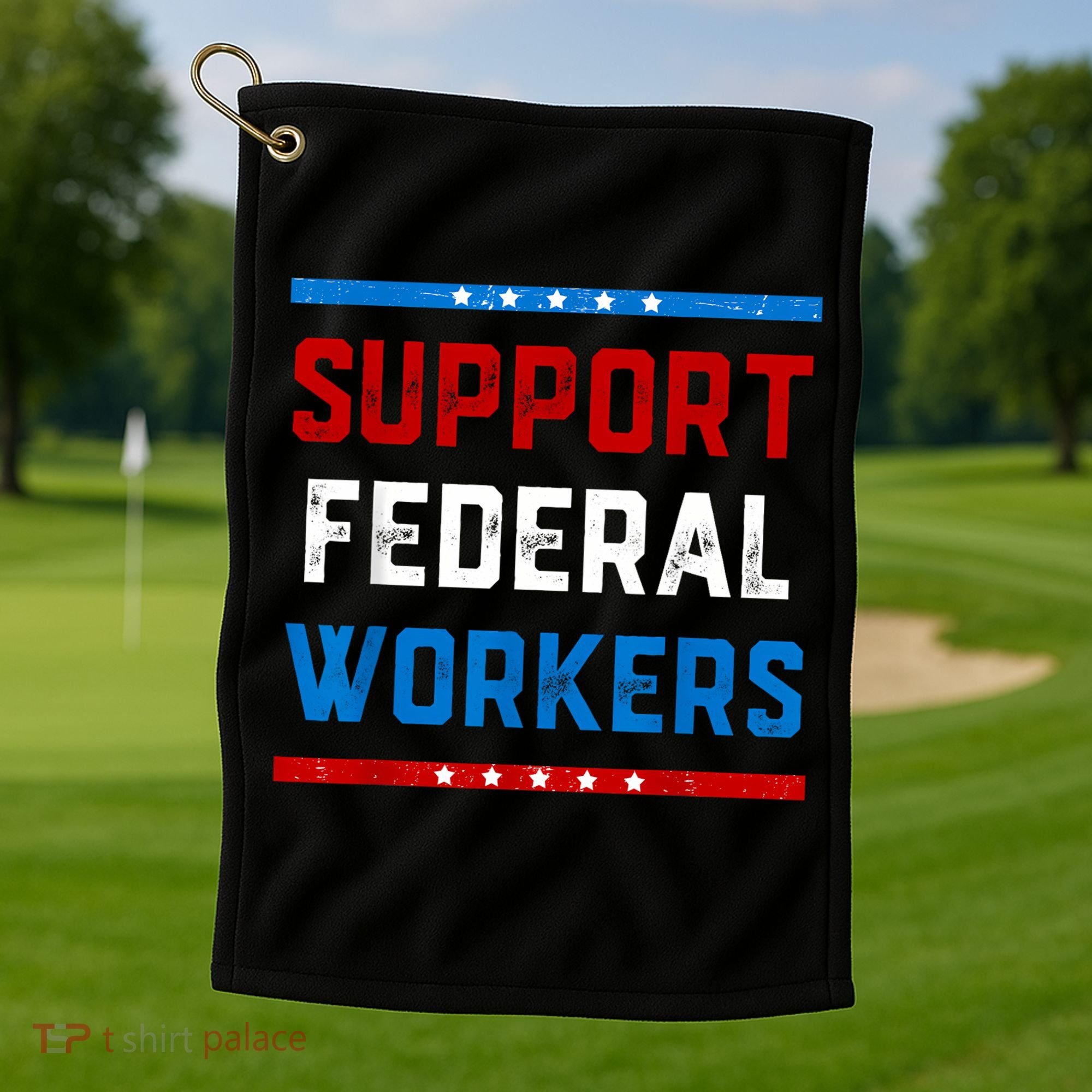 Support Federal Workers Protect Defend Employees Jobs Golf Towel