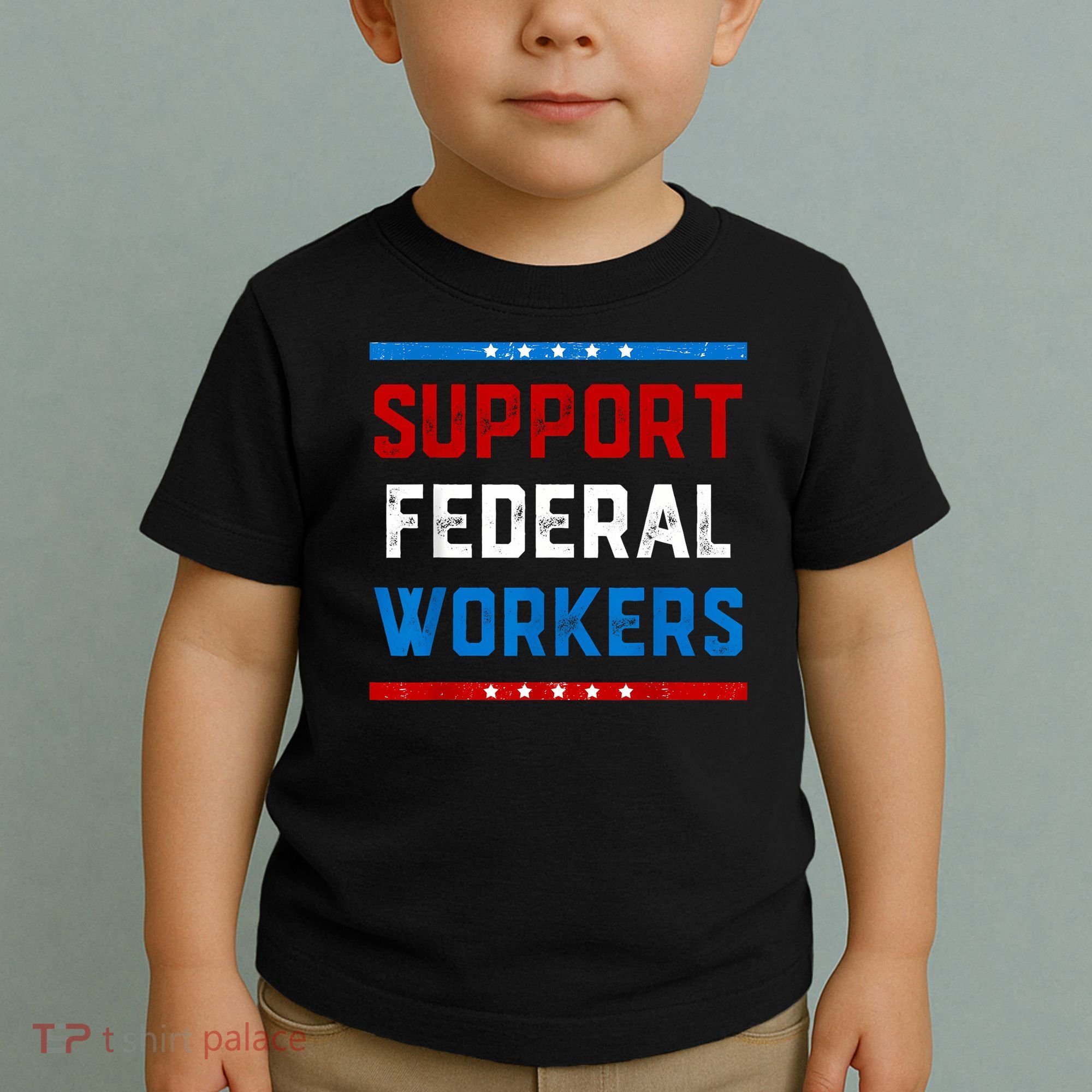 Support Federal Workers Protect Defend Employees Jobs Toddler T-Shirt