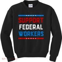 Support Federal Workers Protect Defend Employees Jobs Kids Sweatshirt thumb 0