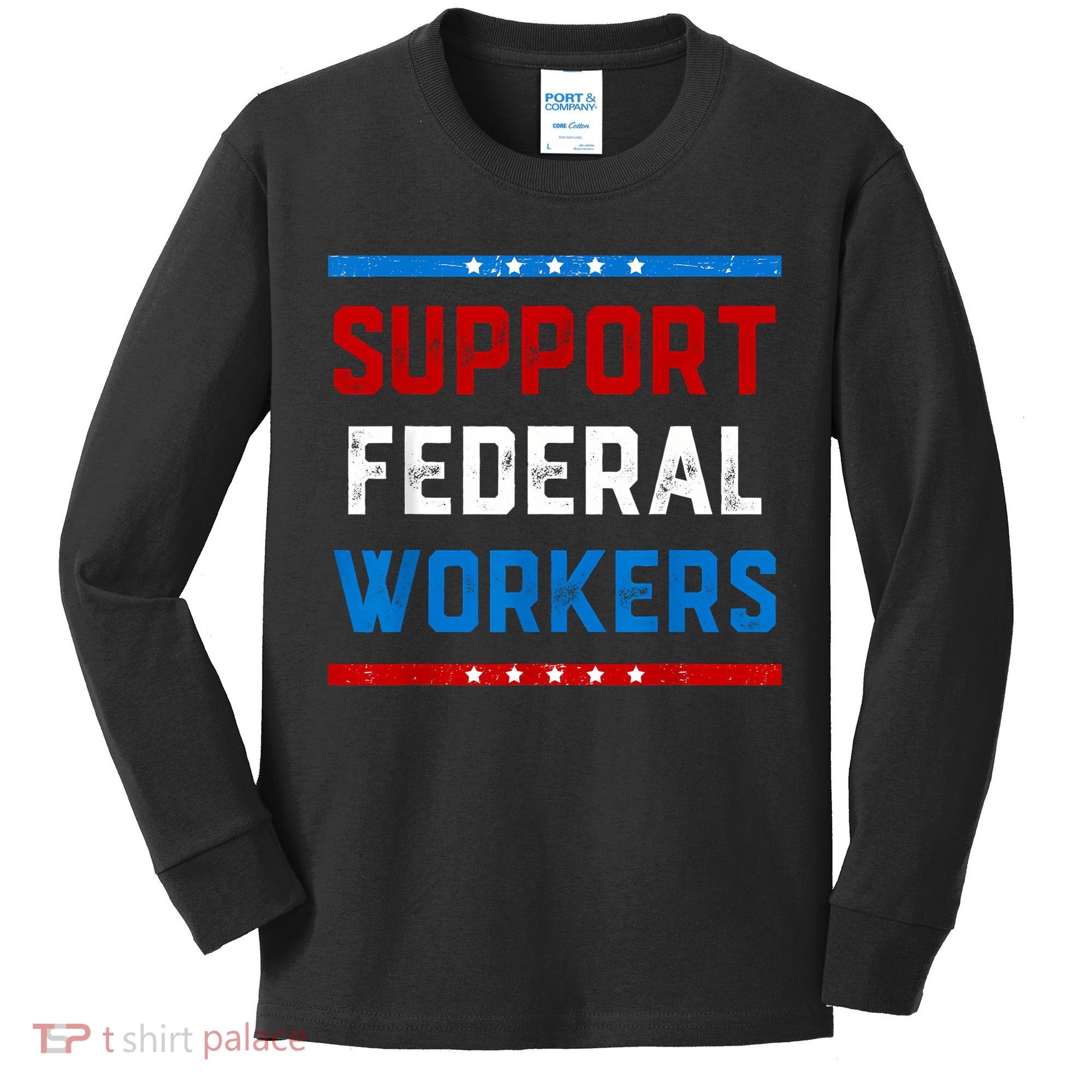 Support Federal Workers Protect Defend Employees Jobs Kids Long Sleeve Shirt