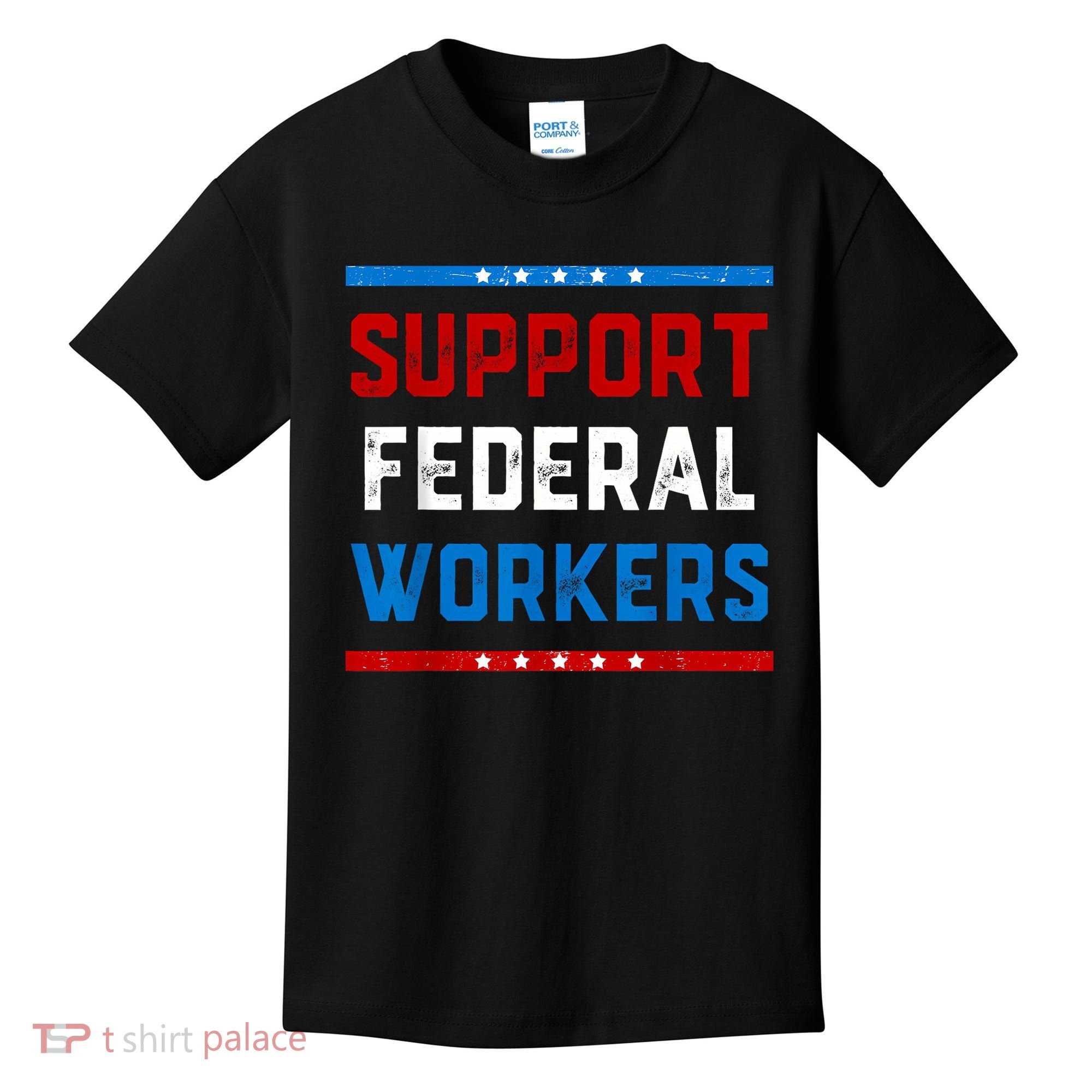 Support Federal Workers Protect Defend Employees Jobs Kids T-Shirt