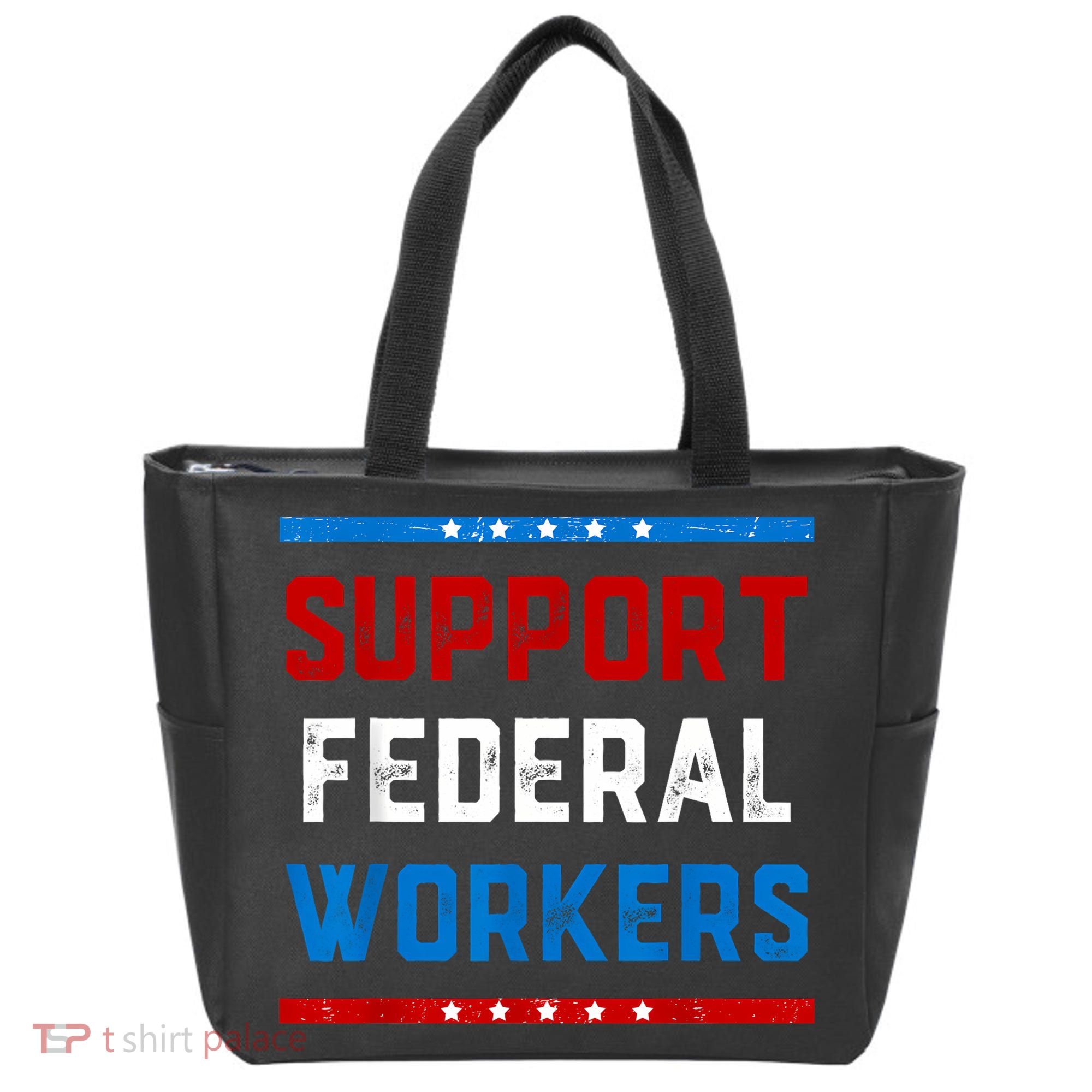 Support Federal Workers Protect Defend Employees Jobs Tote Bag