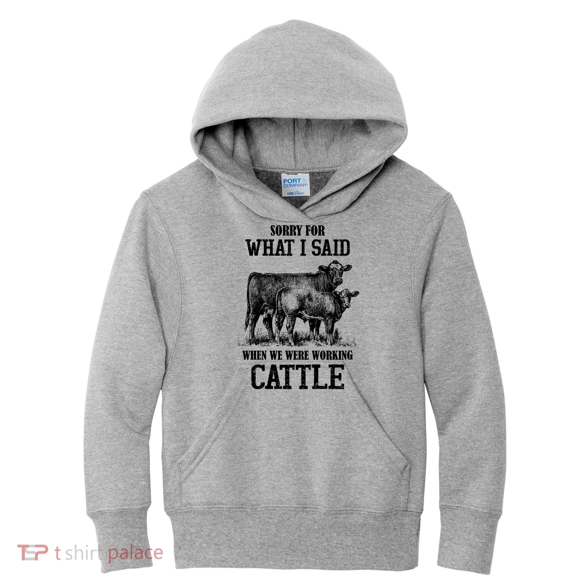 Sorry For What I Said When We Were Working Cattle Farmer Farm Cows Kids Hoodie