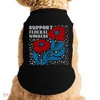 Support Federal Workers  Anti Trump . Doggie Tank thumb 0