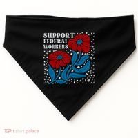 Support Federal Workers  Anti Trump . USA-Made Doggie Bandana thumb 0