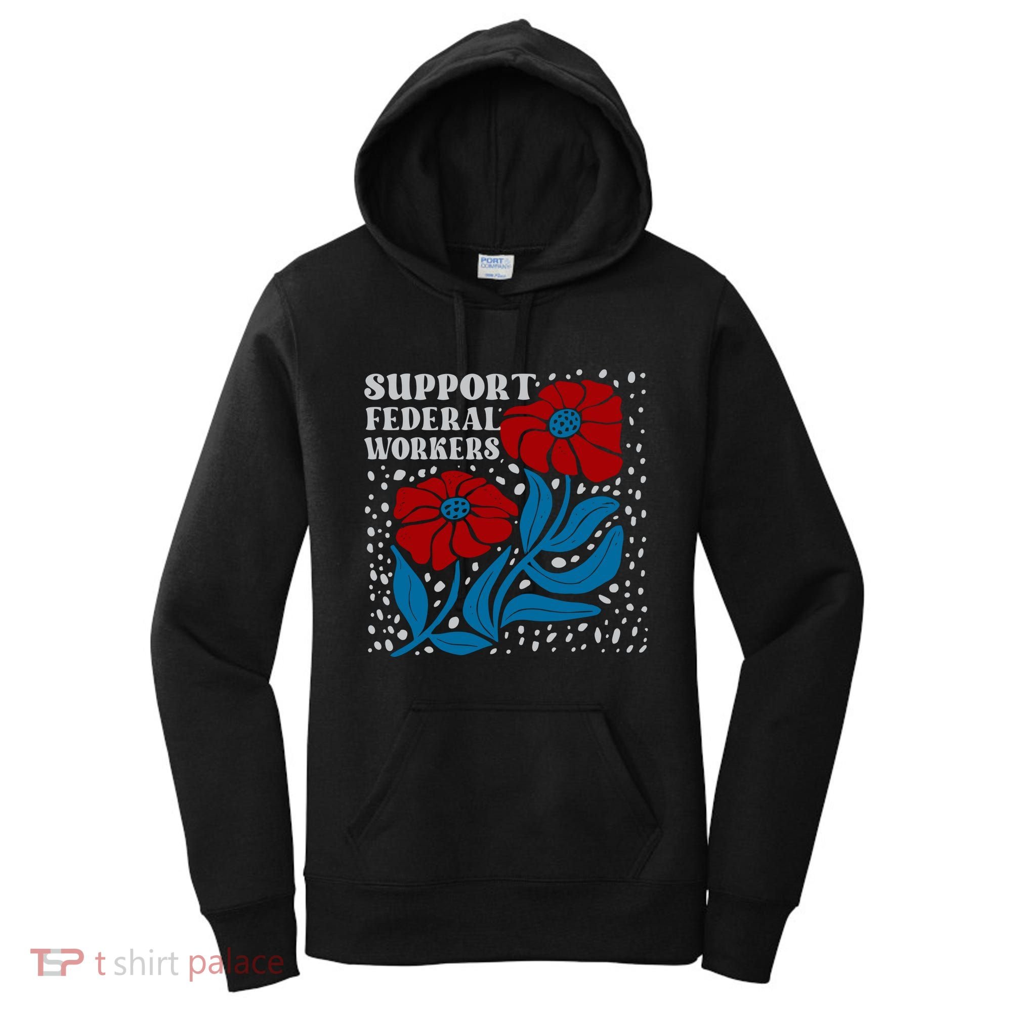 Support Federal Workers  Anti Trump . Women's Hoodie