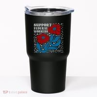 Support Federal Workers  Anti Trump . Tumbler thumb 0