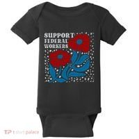 Support Federal Workers  Anti Trump . Baby Bodysuit thumb 0