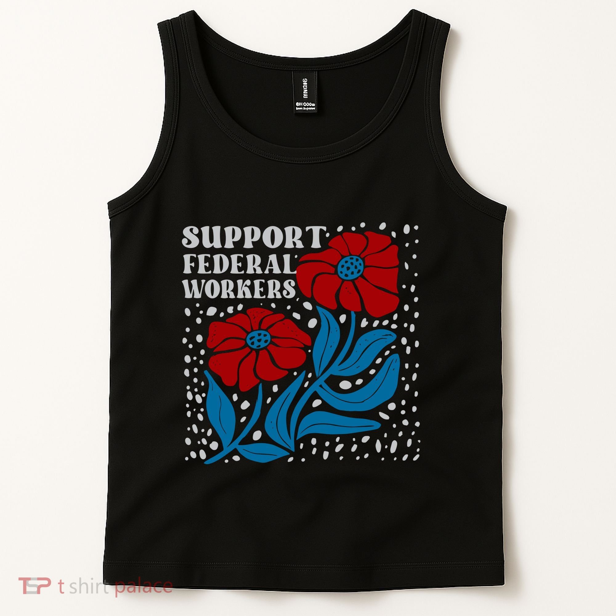 Support Federal Workers  Anti Trump . Tank Top