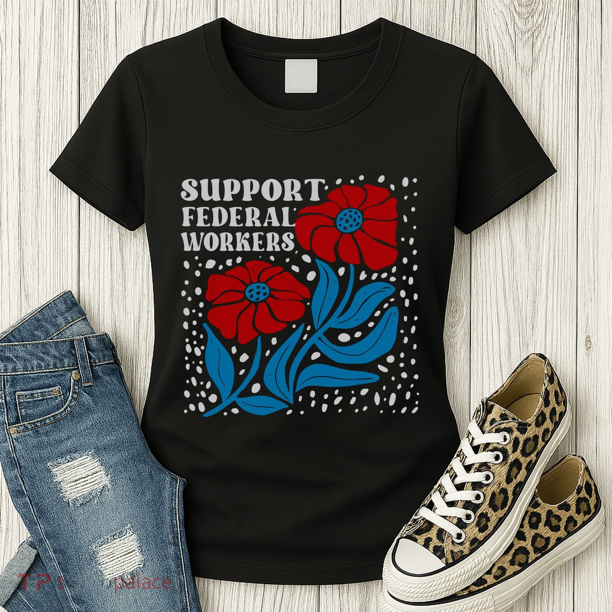 Support Federal Workers  Anti Trump . Women's T-Shirt