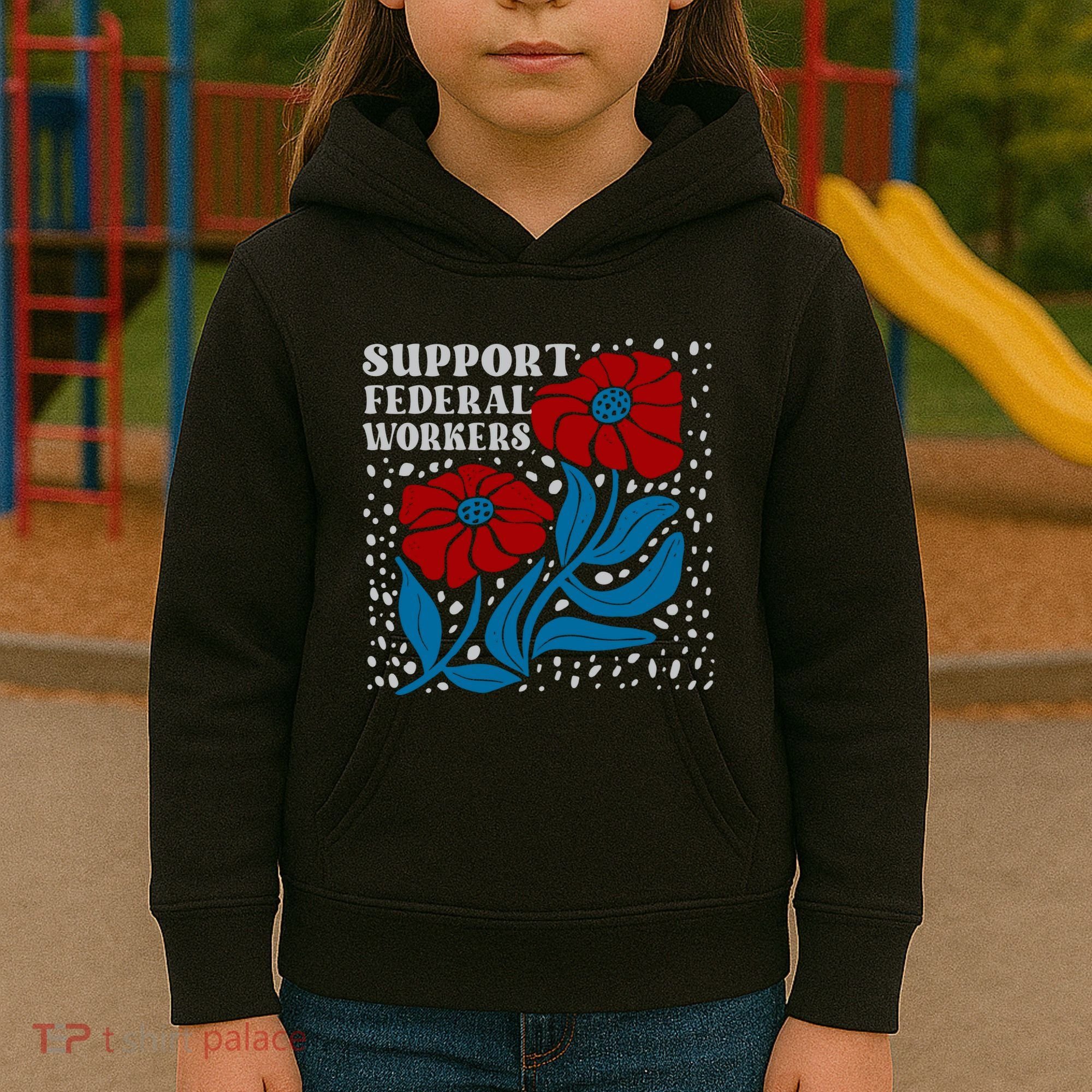 Support Federal Workers  Anti Trump . Kids Hoodie