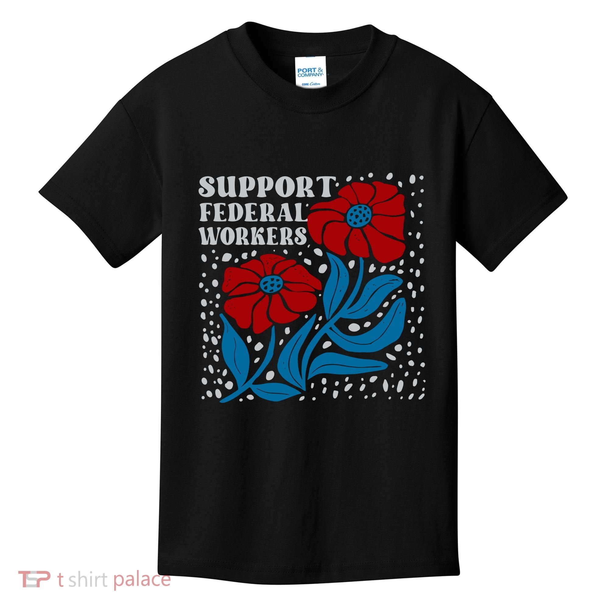 Support Federal Workers  Anti Trump . Kids T-Shirt