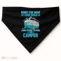 Sorry For What I Said While I Was Trying To Park The Camper USA-Made Doggie Bandana thumb 0