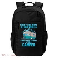 Sorry For What I Said While I Was Trying To Park The Camper Backpack thumb 0