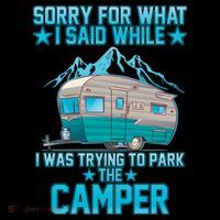 Sorry For What I Said While I Was Trying To Park The Camper Coffee Mug thumb 5