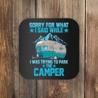 Sorry For What I Said While I Was Trying To Park The Camper Coaster thumb 0