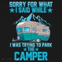 Sorry For What I Said While I Was Trying To Park The Camper Women's Hoodie thumb 2
