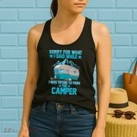 Sorry For What I Said While I Was Trying To Park The Camper Women's Tank Top thumb 2
