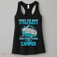 Sorry For What I Said While I Was Trying To Park The Camper Women's Tank Top thumb 3