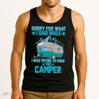 Sorry For What I Said While I Was Trying To Park The Camper Tank Top thumb 3