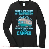 Sorry For What I Said While I Was Trying To Park The Camper Women's Long Sleeve Shirt thumb 0