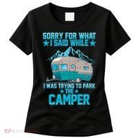 Sorry For What I Said While I Was Trying To Park The Camper Women's T-Shirt thumb 0