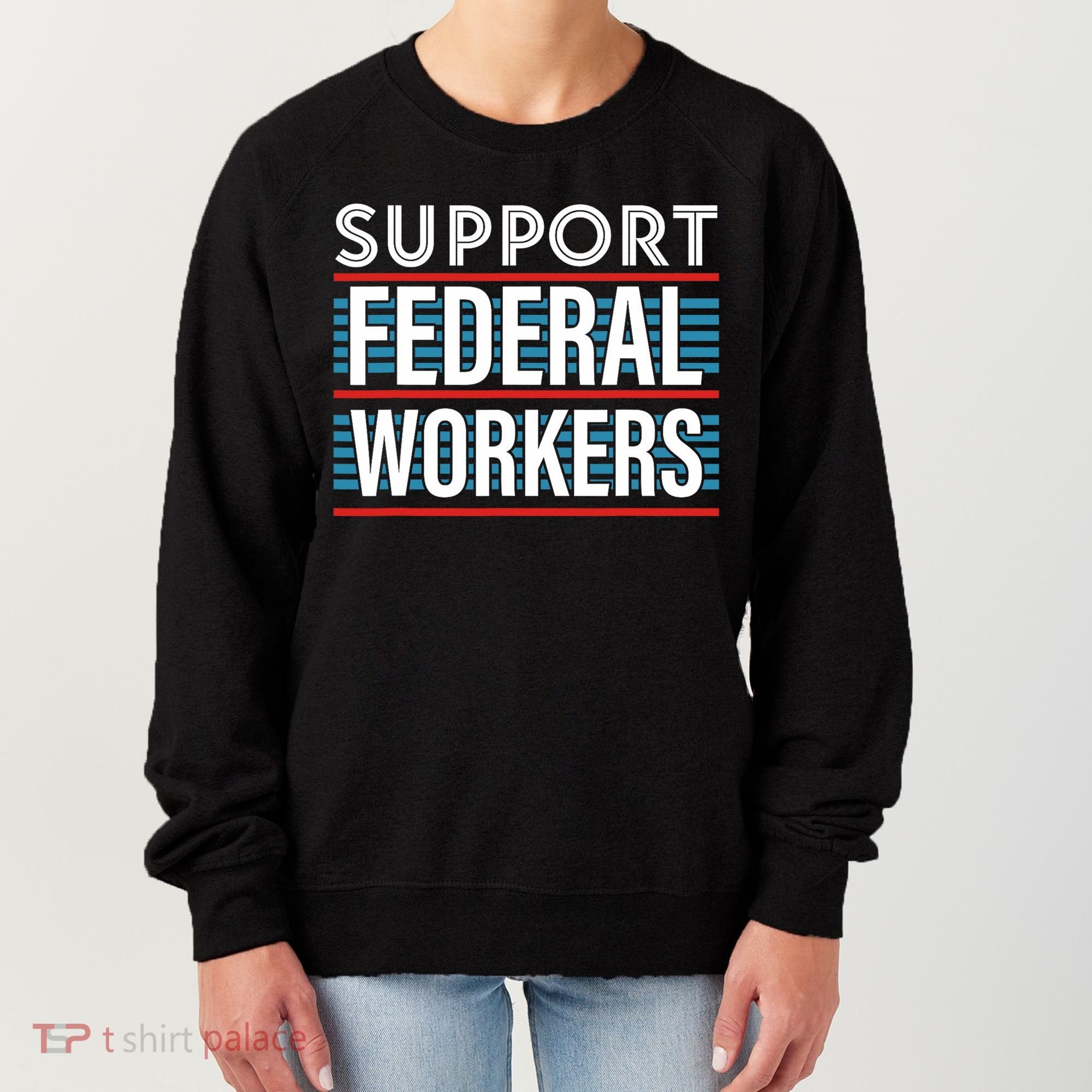 Support Federal Workers Women's Sweatshirt