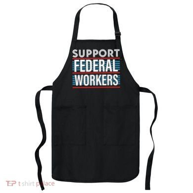 Support Federal Workers Apron