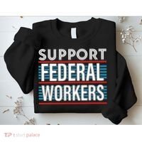 Support Federal Workers Sweatshirt thumb 2