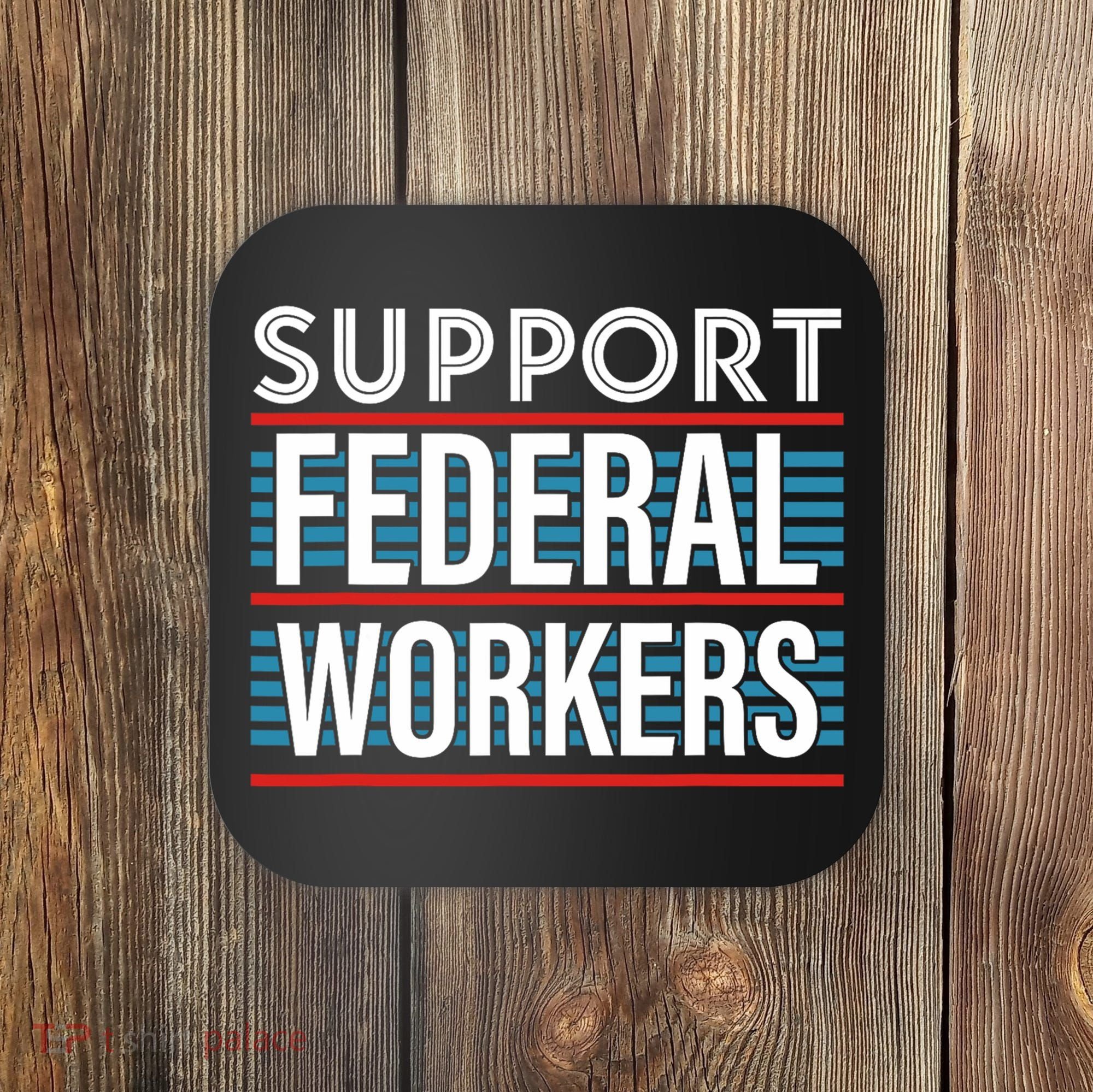 Support Federal Workers Coaster
