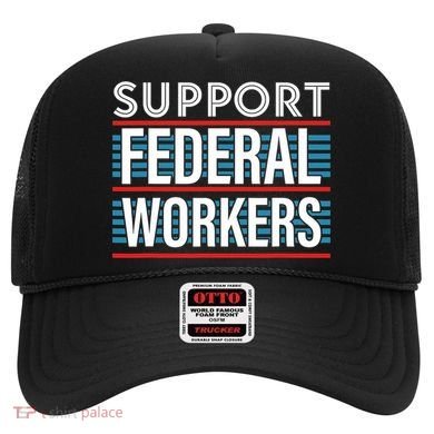 Support Federal Workers Hat