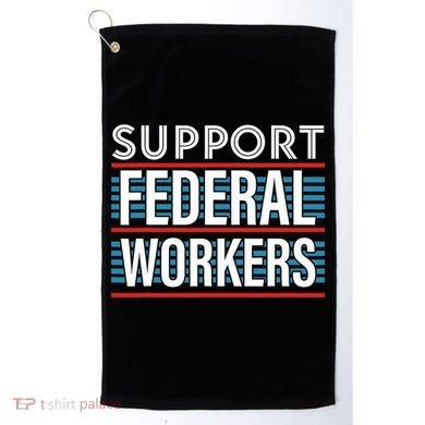 Support Federal Workers Golf Towel