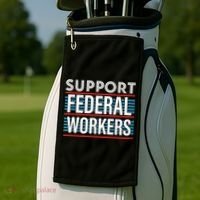 Support Federal Workers Golf Towel thumb 2