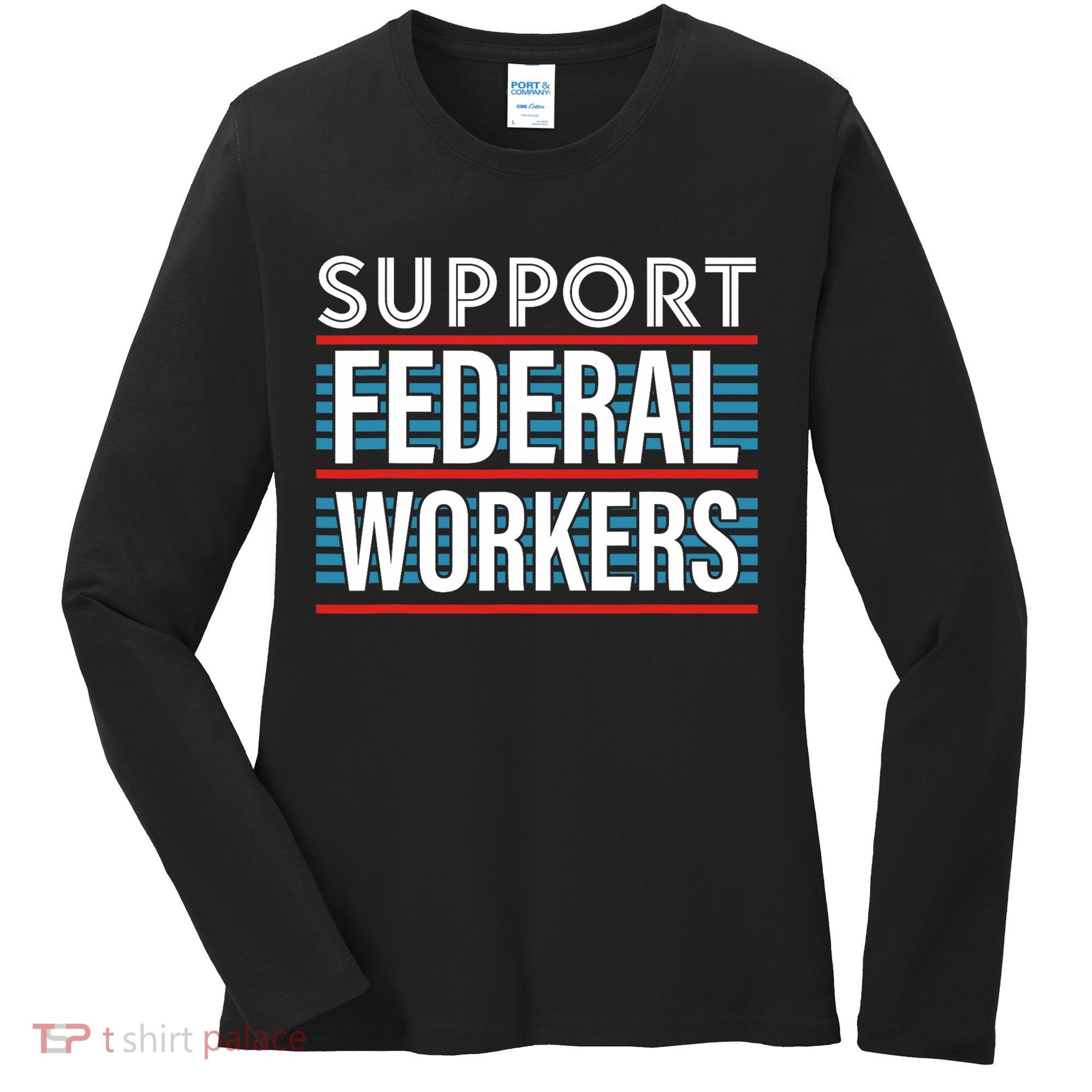 Support Federal Workers Women's Long Sleeve Shirt