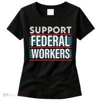 Support Federal Workers Women's T-Shirt thumb 0