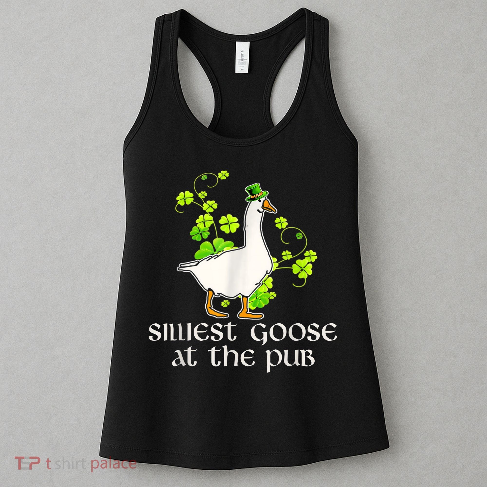 Silliest Goose At The Pub Funny St Patricks Day Women's Tank Top