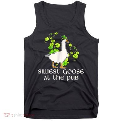 Silliest Goose At The Pub Funny St Patricks Day Tank Top