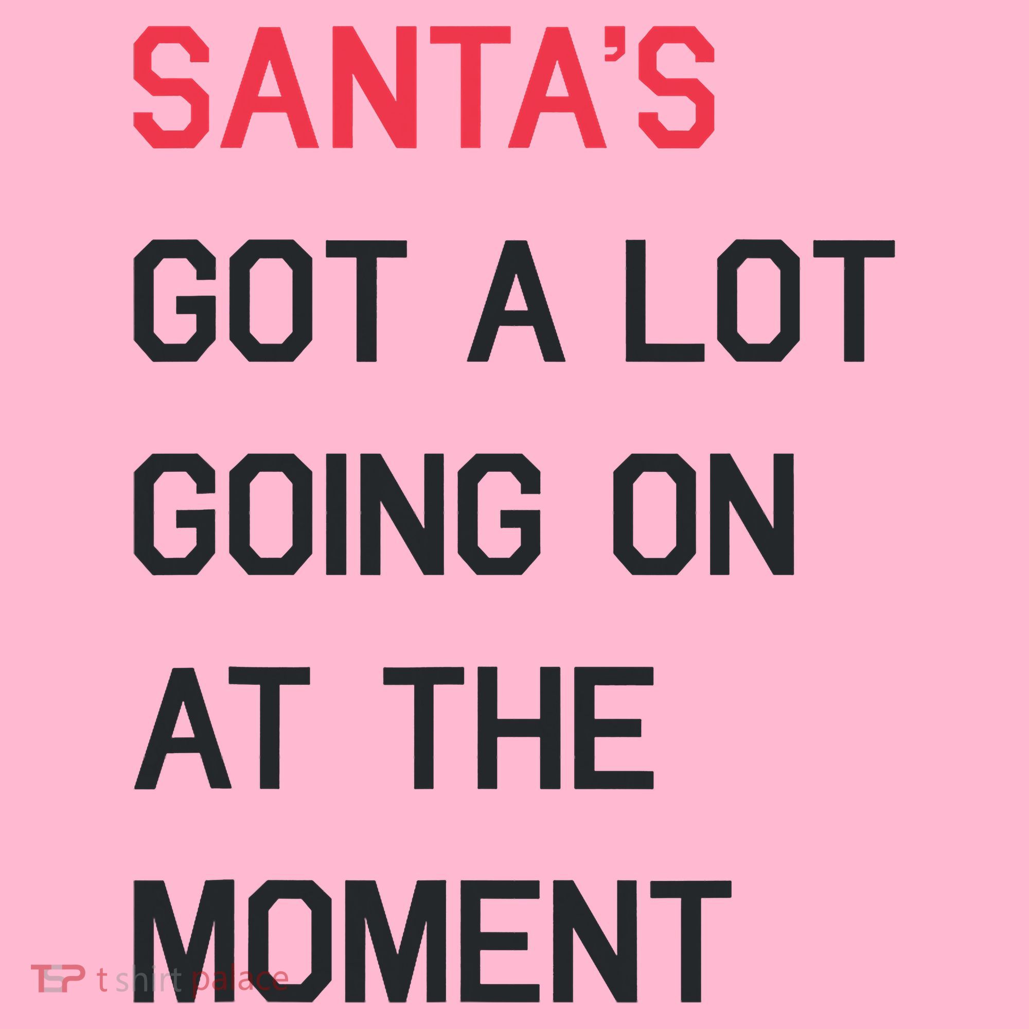 SantaS Got A Lot Going On At The Moment Christmas Holiday Coaster