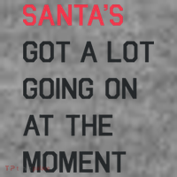 SantaS Got A Lot Going On At The Moment Christmas Holiday Toddler Hoodie thumb 2