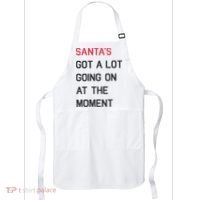 SantaS Got A Lot Going On At The Moment Christmas Holiday Apron thumb 0