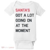 SantaS Got A Lot Going On At The Moment Christmas Holiday Baby Bodysuit thumb 0